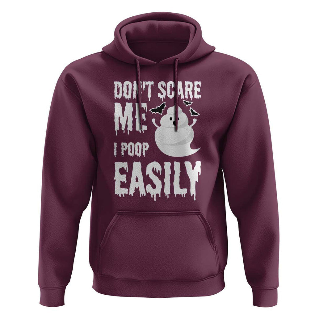 Funny Halloween Hoodie Don't Scare Me I Poop Easily TS09 Maroon Print Your Wear
