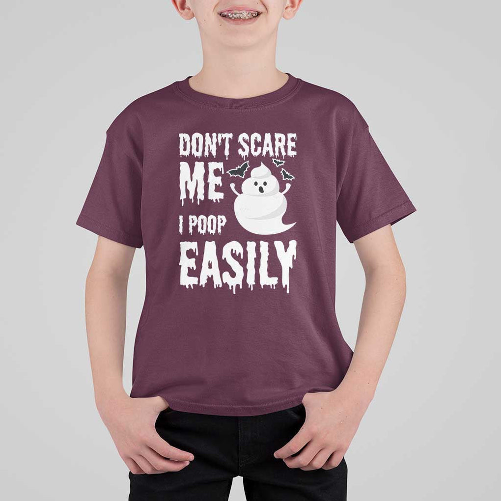 Funny Halloween T Shirt For Kid Don't Scare Me I Poop Easily TS09 Maroon Print Your Wear