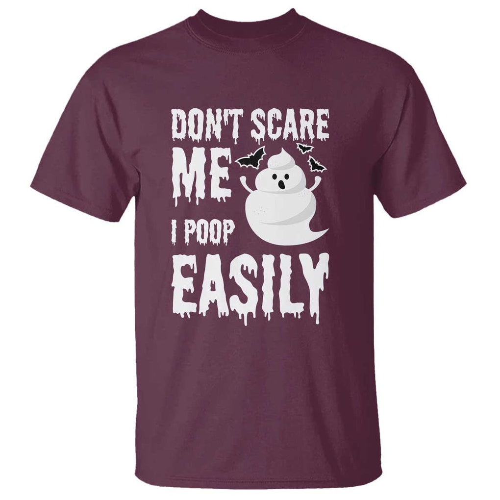 Funny Halloween T Shirt Don't Scare Me I Poop Easily TS09 Maroon Print Your Wear