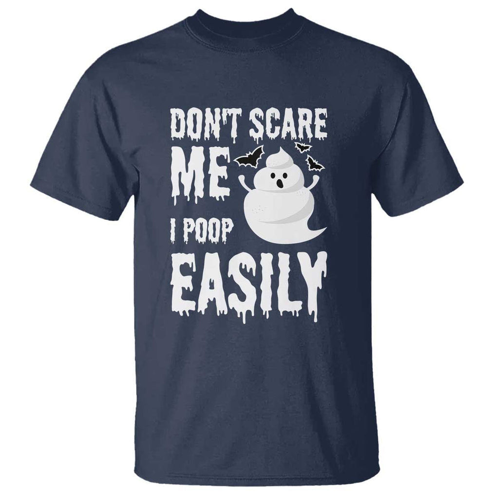 Funny Halloween T Shirt Don't Scare Me I Poop Easily TS09 Navy Print Your Wear