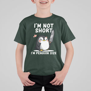 I'm Not Short I'm Penguin Size Angry But Cute T Shirt For Kid TS09 Dark Forest Green Printyourwear