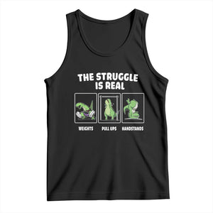 The Struggle Is Real Dinosaur Fitness Gymer Weight Pull Up Handstand Tank Top TS09 Black Print Your Wear