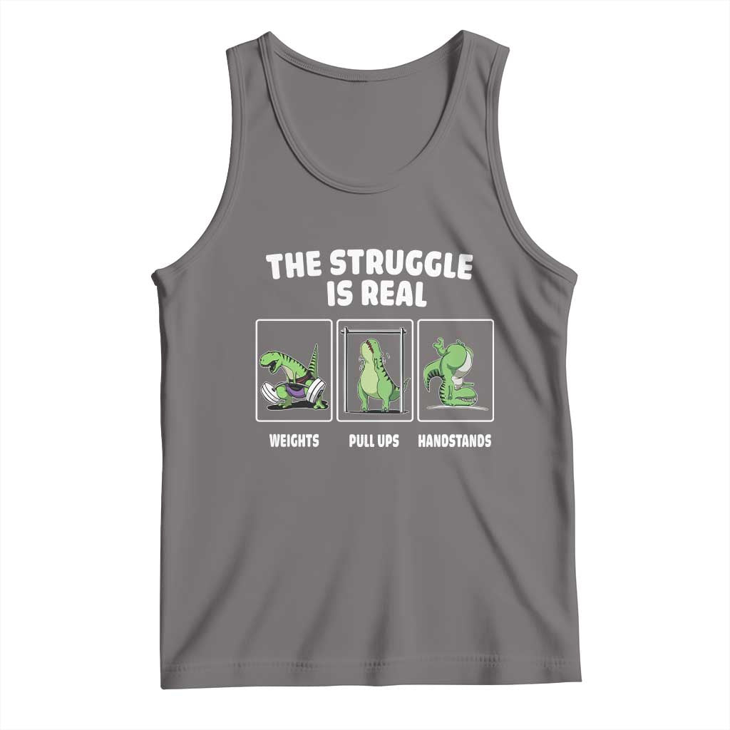 The Struggle Is Real Dinosaur Fitness Gymer Weight Pull Up Handstand Tank Top TS09 Deep Heather Print Your Wear
