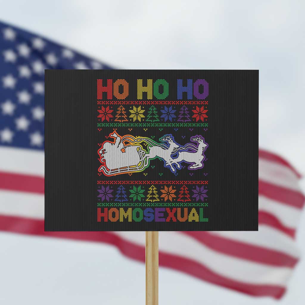 Funny Christmas LGBT Protest Sign Ho Ho Ho Homosexual TS09 Horizontal 18" × 24" Black Print Your Wear