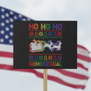 Funny Christmas LGBT Protest Sign Ho Ho Ho Homosexual TS09 Horizontal 18" × 24" Black Print Your Wear