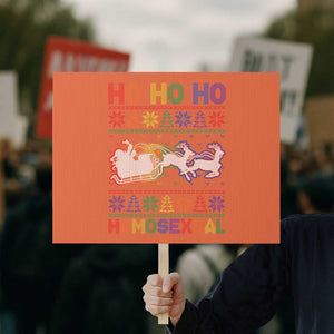 Funny Christmas LGBT Protest Sign Ho Ho Ho Homosexual TS09 Horizontal 18" × 24" Orange Print Your Wear