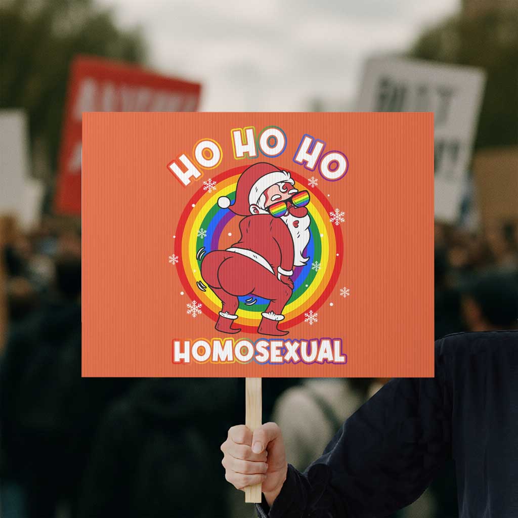 Funny Christmas LGBT Protest Sign Santa Ho Ho Ho Homosexual TS09 Horizontal 18" × 24" Orange Print Your Wear