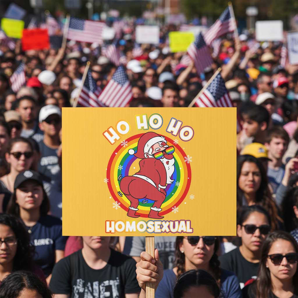 Funny Christmas LGBT Protest Sign Santa Ho Ho Ho Homosexual TS09 Horizontal 18