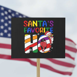 Funny Christmas LGBT Protest Sign Santas Favorite Ho Rainbow TS09 Horizontal 18" × 24" Black Print Your Wear