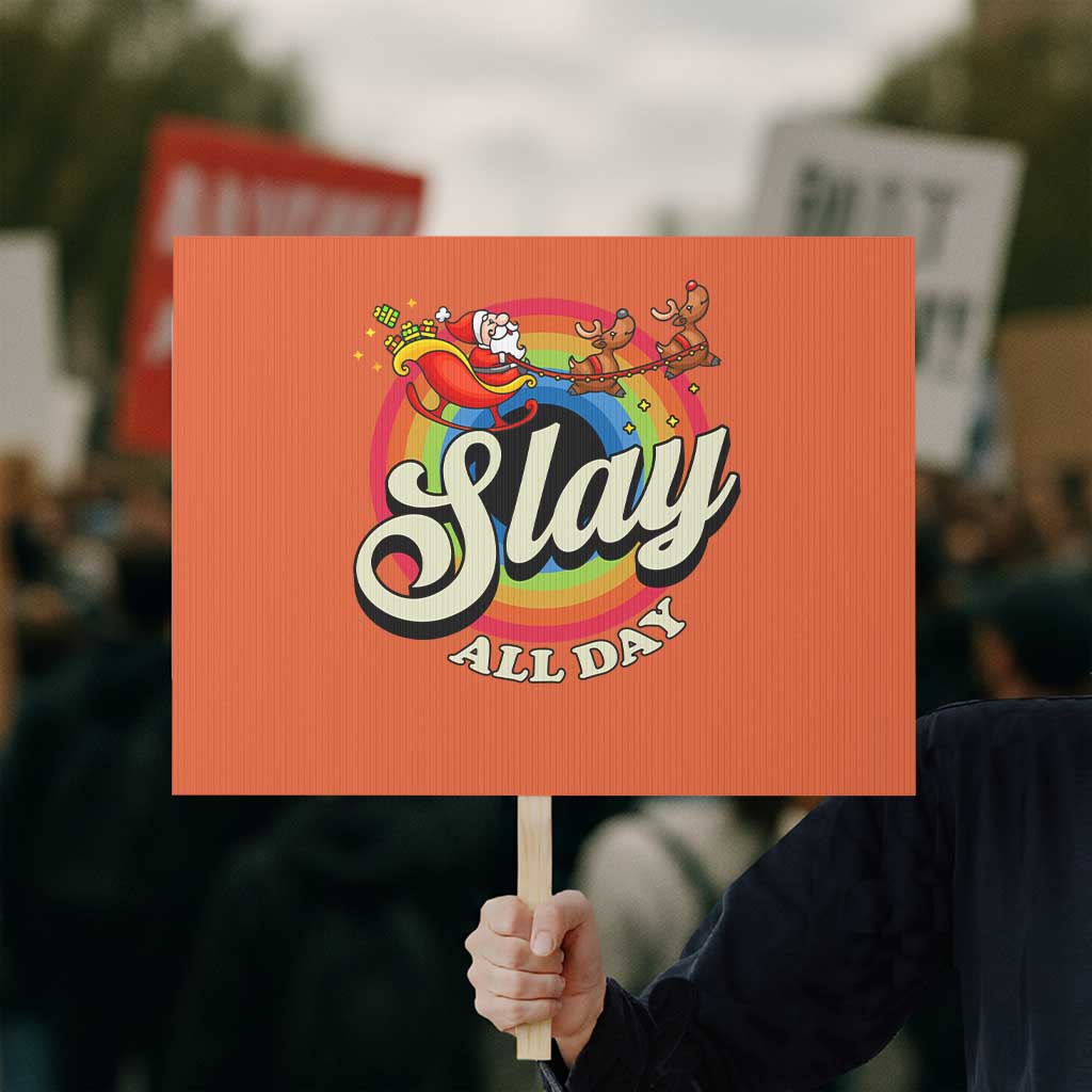 Funny Christmas LGBT Protest Sign Slay All Day Sleigh Rainbow TS09 Horizontal 18" × 24" Orange Print Your Wear