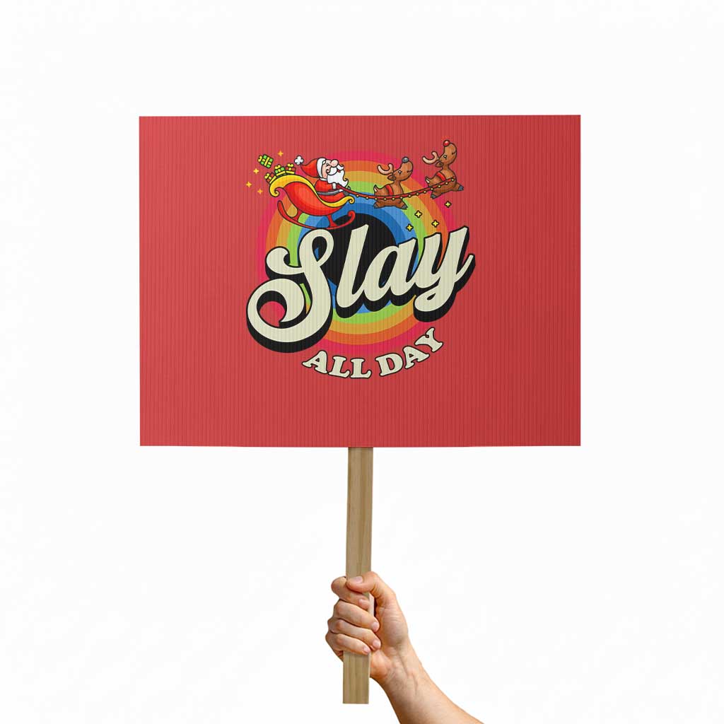 Funny Christmas LGBT Protest Sign Slay All Day Sleigh Rainbow TS09 Horizontal 18" × 24" Red Print Your Wear