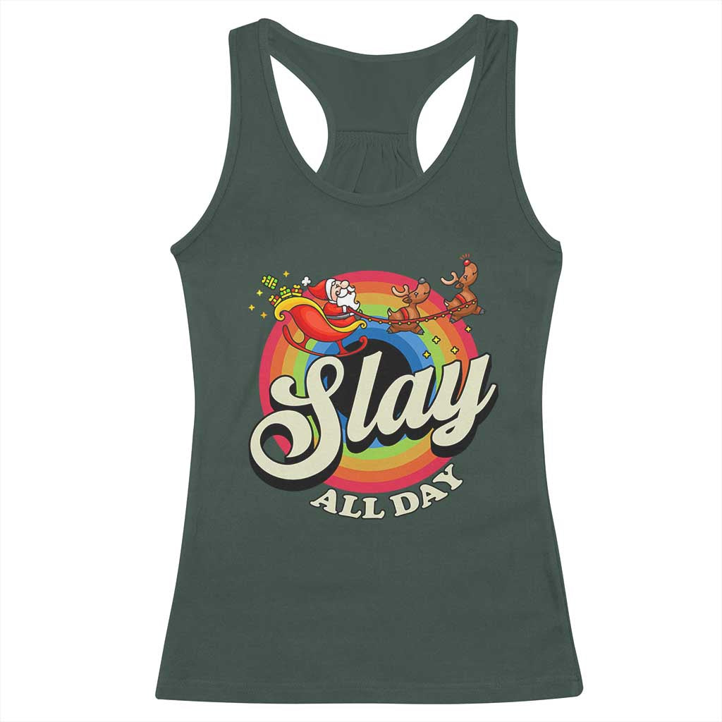 Funny Christmas LGBT Racerback Tank Top Slay All Day Sleigh Rainbow TS09 Dark Forest Green Print Your Wear