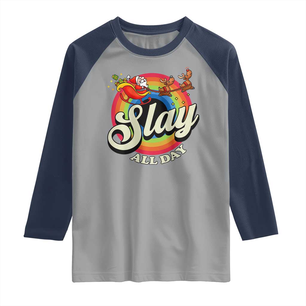 Funny Christmas LGBT Raglan Shirt Slay All Day Sleigh Rainbow TS09 Sport Gray Navy Print Your Wear