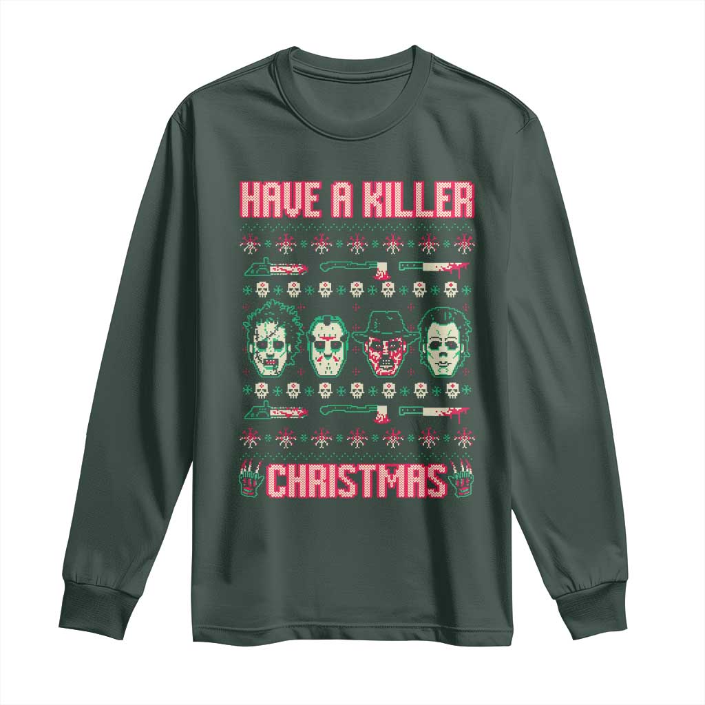 Horror Xmas Long Sleeve Shirt Have A Killer Christmas Horror Characters TS09 Dark Forest Green Print Your Wear