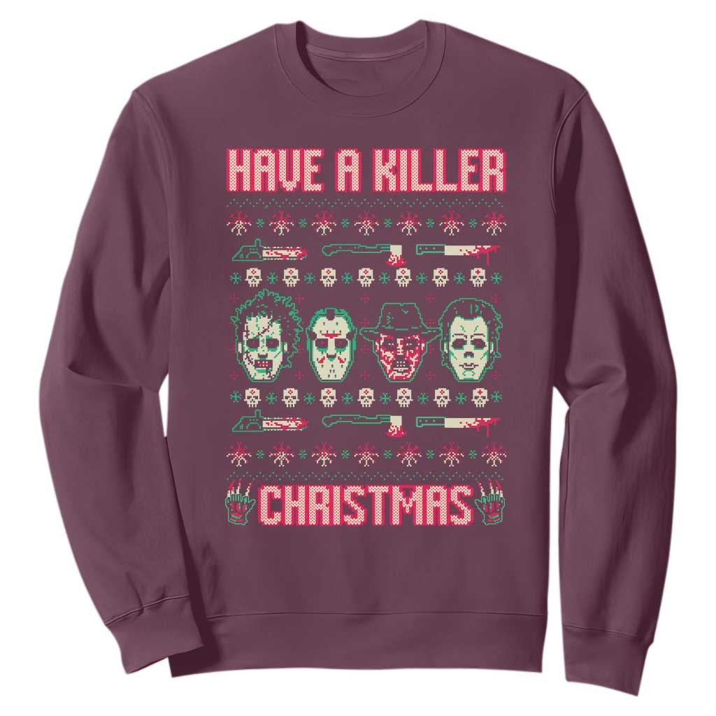 Horror Xmas Sweatshirt Have A Killer Christmas Horror Characters TS09 Maroon Print Your Wear