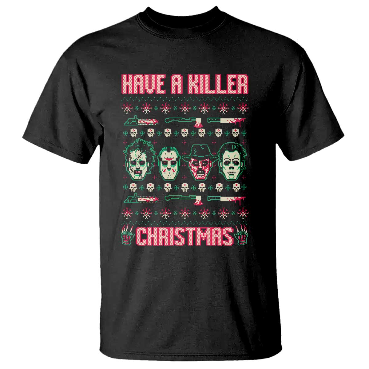 Horror Xmas T Shirt Have A Killer Christmas Horror Characters TS09 Black Print Your Wear