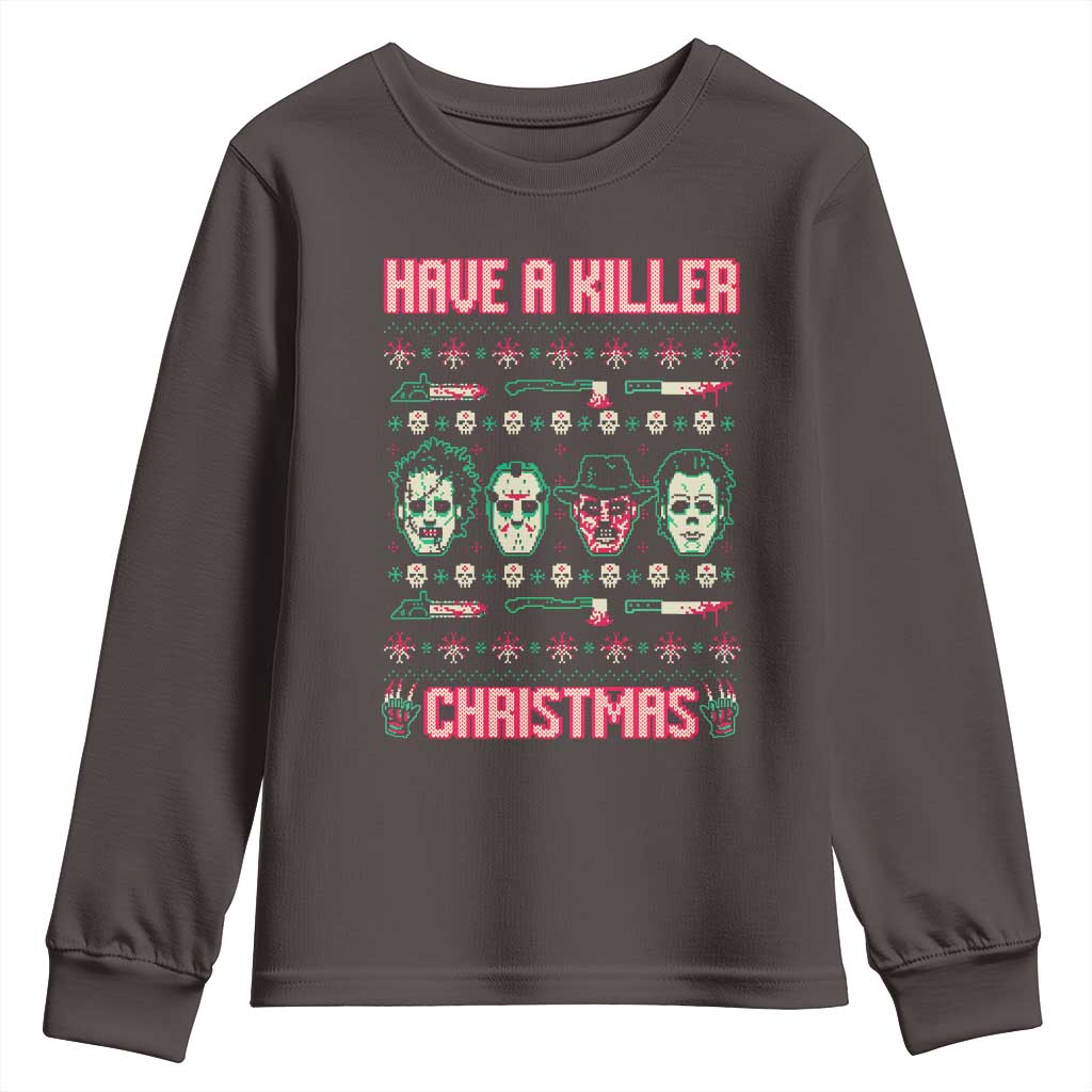 Horror Xmas Youth Sweatshirt Have A Killer Christmas Horror Characters TS09 Dark Chocolate Print Your Wear