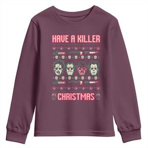 Horror Xmas Youth Sweatshirt Have A Killer Christmas Horror Characters TS09 Maroon Print Your Wear