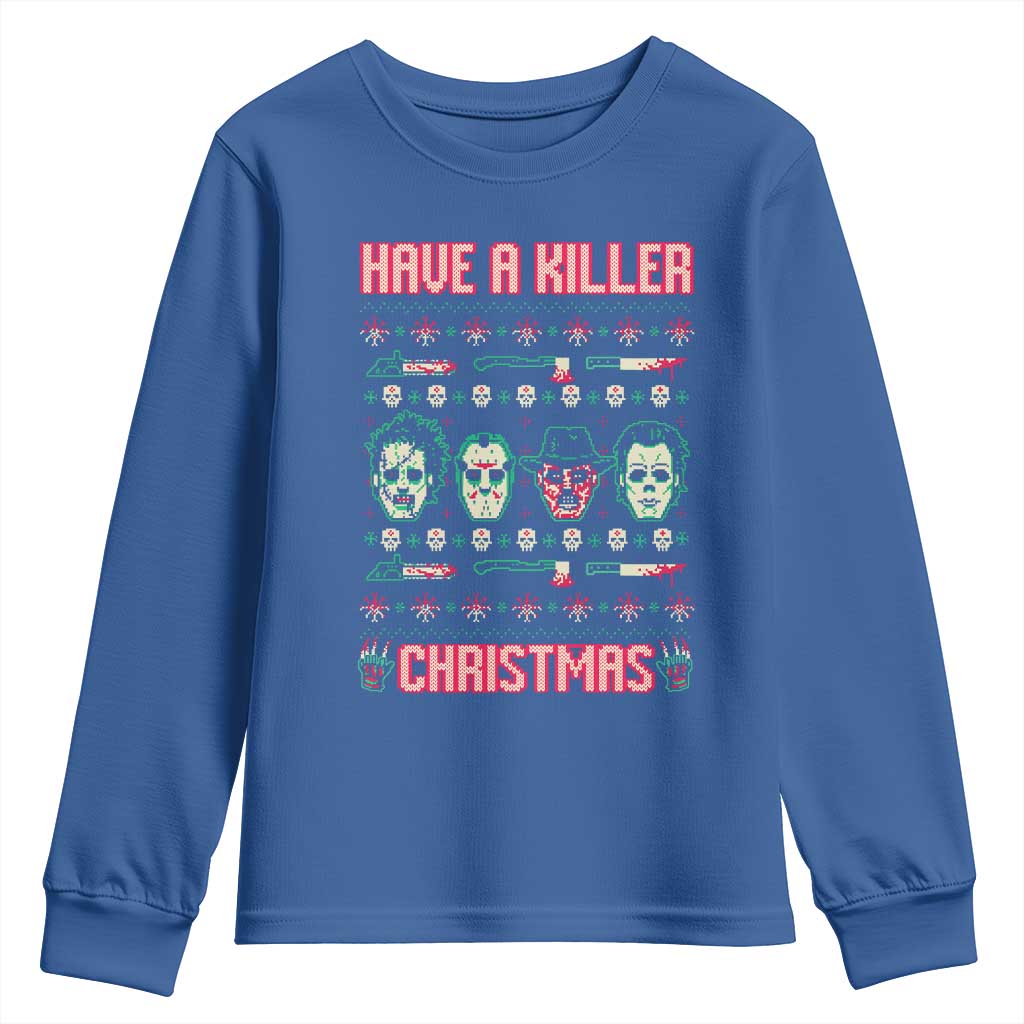 Horror Xmas Youth Sweatshirt Have A Killer Christmas Horror Characters TS09 Royal Blue Print Your Wear