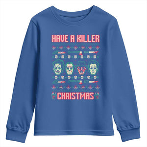 Horror Xmas Youth Sweatshirt Have A Killer Christmas Horror Characters TS09 Royal Blue Print Your Wear