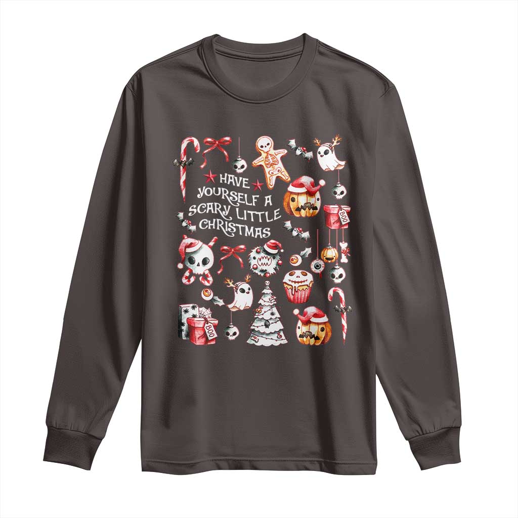Gothic Xmas Long Sleeve Shirt Have Yourself A Scary Little Christmas TS09 Dark Chocolate Print Your Wear