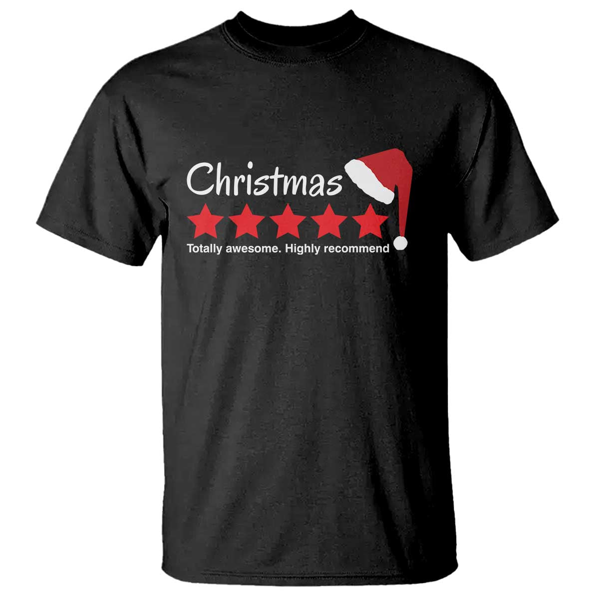 Funny Christmas T Shirt Five Stars Totally Awesome Highly Recommend TS09 Black Print Your Wear