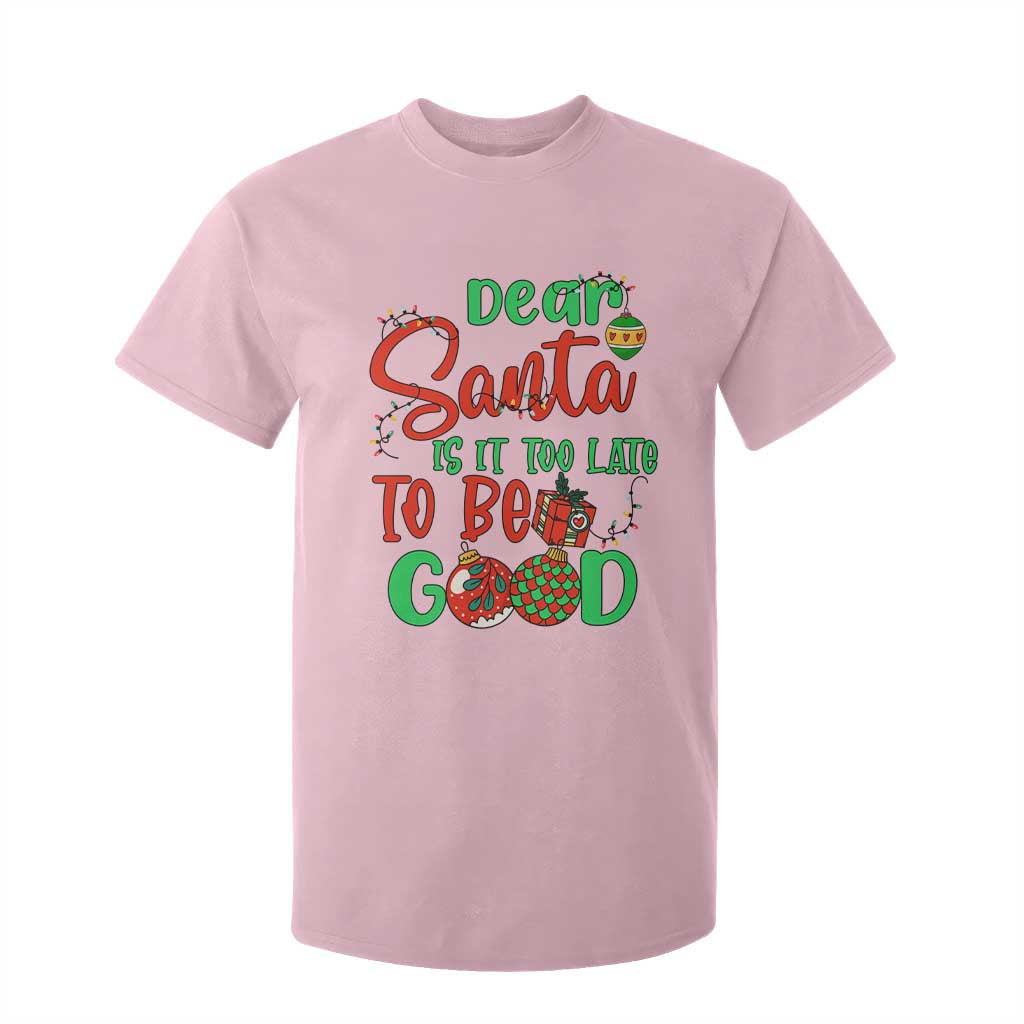 Funny Christmas T Shirt For Kid Deer Santa Is It Too Late To Be Good TS09 Light Pink Print Your Wear