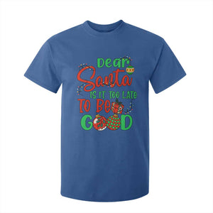 Funny Christmas T Shirt For Kid Deer Santa Is It Too Late To Be Good TS09 Royal Blue Print Your Wear
