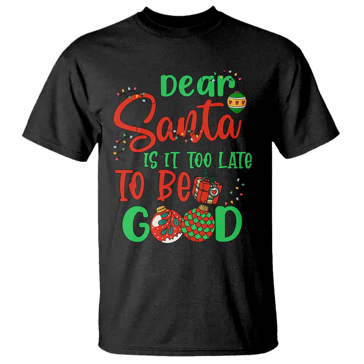 Funny Christmas T Shirt Deer Santa Is It Too Late To Be Good TS09 Black Print Your Wear