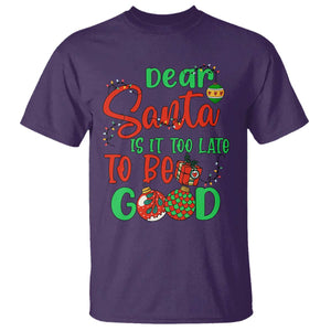 Funny Christmas T Shirt Deer Santa Is It Too Late To Be Good TS09 Purple Print Your Wear