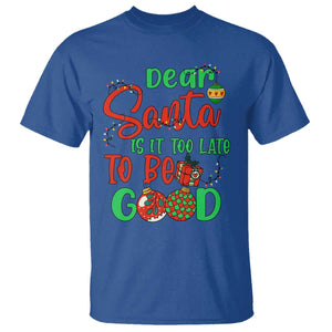 Funny Christmas T Shirt Deer Santa Is It Too Late To Be Good TS09 Royal Blue Print Your Wear