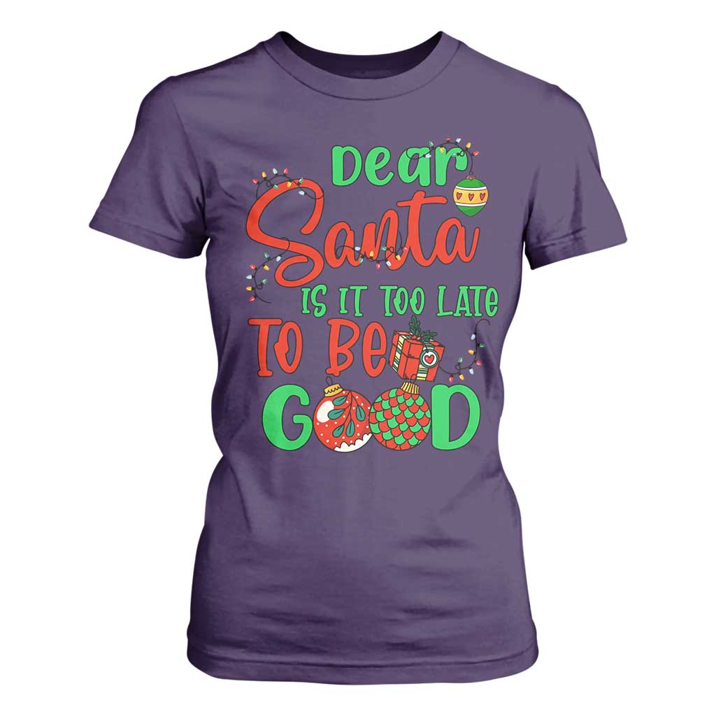 Funny Christmas T Shirt For Women Deer Santa Is It Too Late To Be Good TS09 Purple Print Your Wear