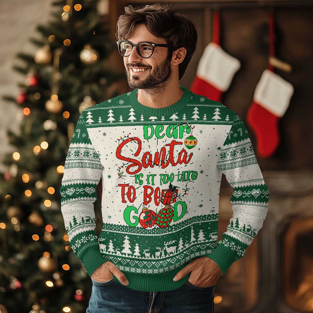 Funny Xmas Ugly Christmas Sweater Deer Santa Is It Too Late To Be Good TS09 Green Print Your Wear