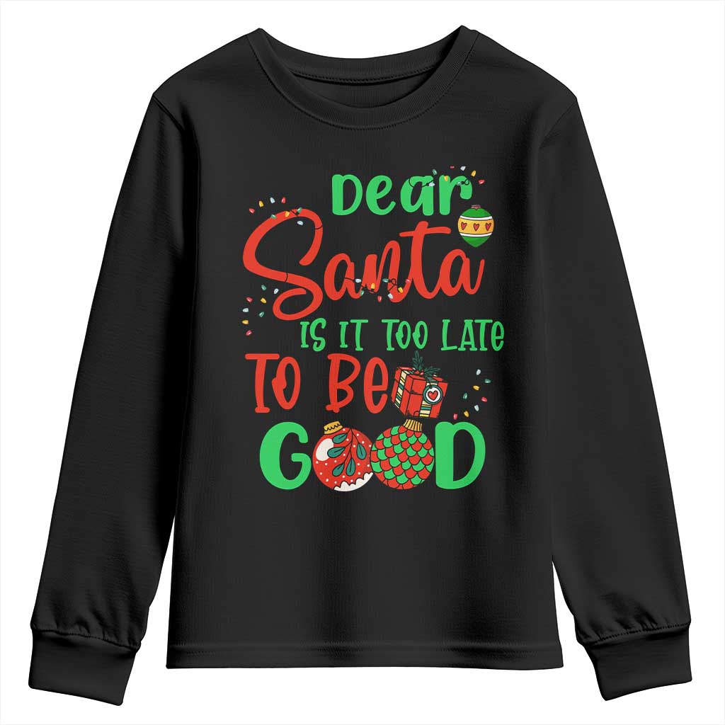 Funny Christmas Youth Sweatshirt Deer Santa Is It Too Late To Be Good TS09 Black Print Your Wear