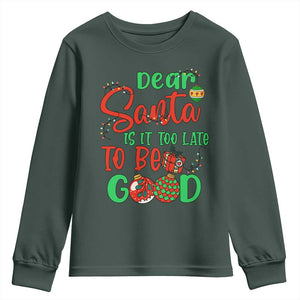 Funny Christmas Youth Sweatshirt Deer Santa Is It Too Late To Be Good TS09 Dark Forest Green Print Your Wear