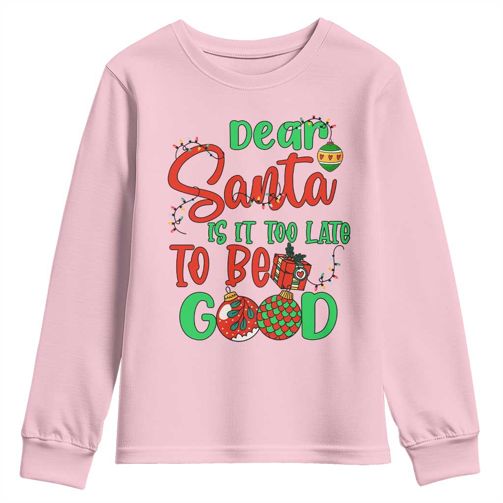 Funny Christmas Youth Sweatshirt Deer Santa Is It Too Late To Be Good TS09 Light Pink Print Your Wear