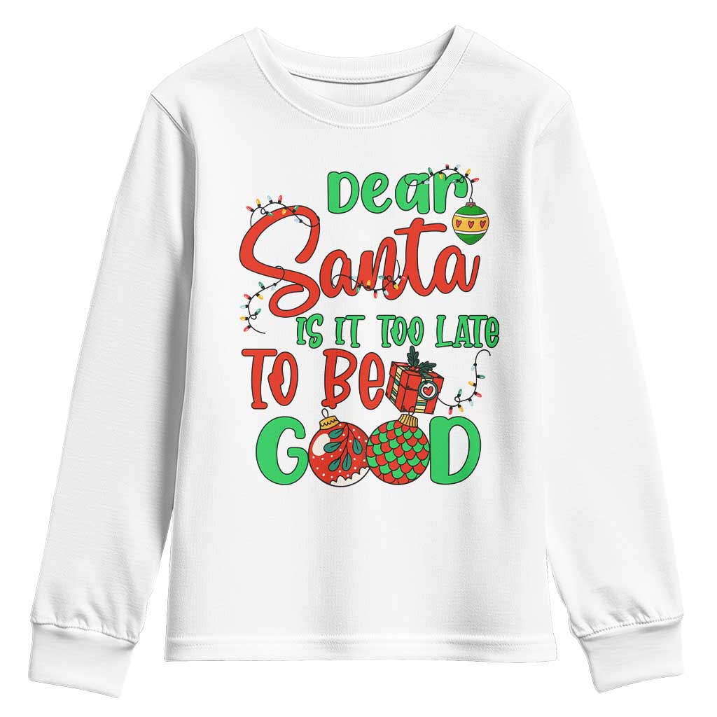 Funny Christmas Youth Sweatshirt Deer Santa Is It Too Late To Be Good TS09 White Print Your Wear