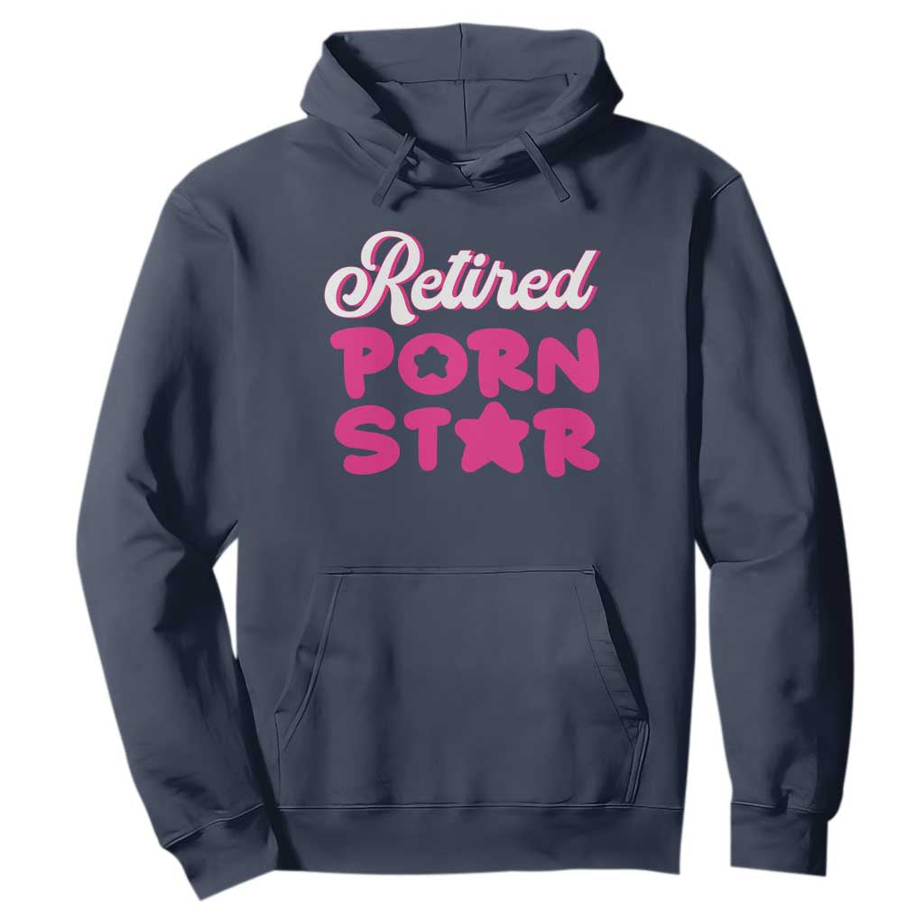 Funny Naughty Adult Humor Retirement Hoodie Retired P0rn Star TS09 Navy Print Your Wear