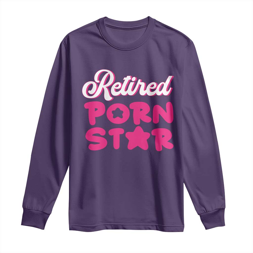 Funny Naughty Adult Humor Retirement Long Sleeve Shirt Retired P0rn Star TS09 Purple Print Your Wear