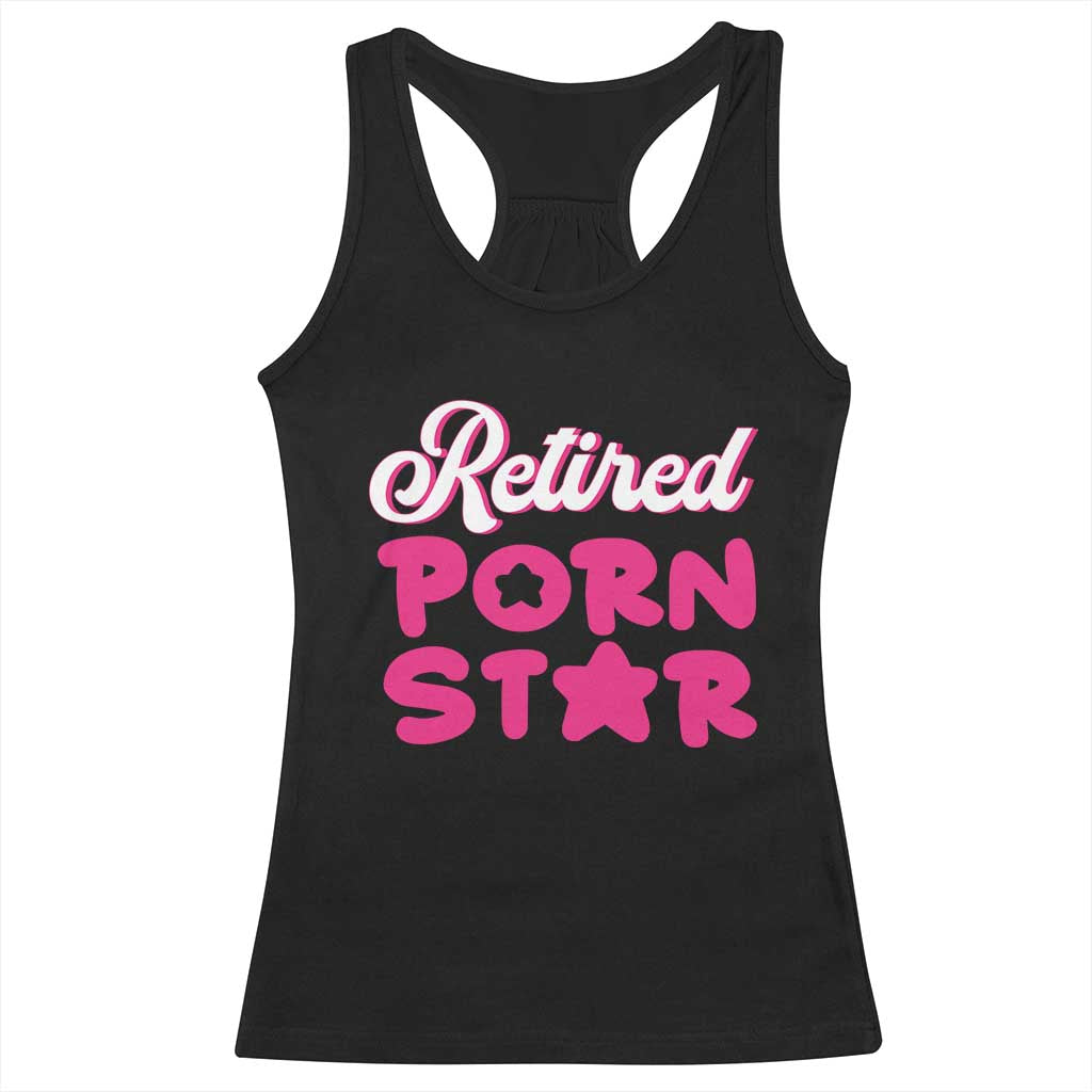 Funny Naughty Adult Humor Retirement Racerback Tank Top Retired P0rn Star TS09 Black Print Your Wear