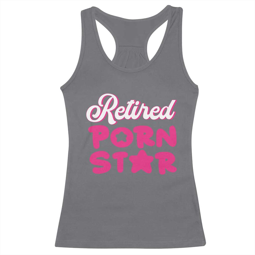Funny Naughty Adult Humor Retirement Racerback Tank Top Retired P0rn Star TS09 Charcoal Print Your Wear