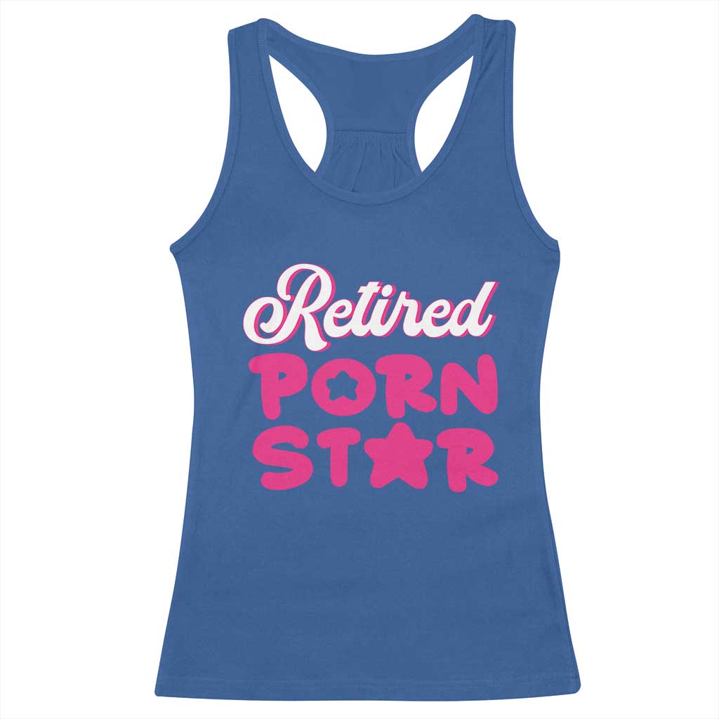 Funny Naughty Adult Humor Retirement Racerback Tank Top Retired P0rn Star TS09 Royal Blue Print Your Wear