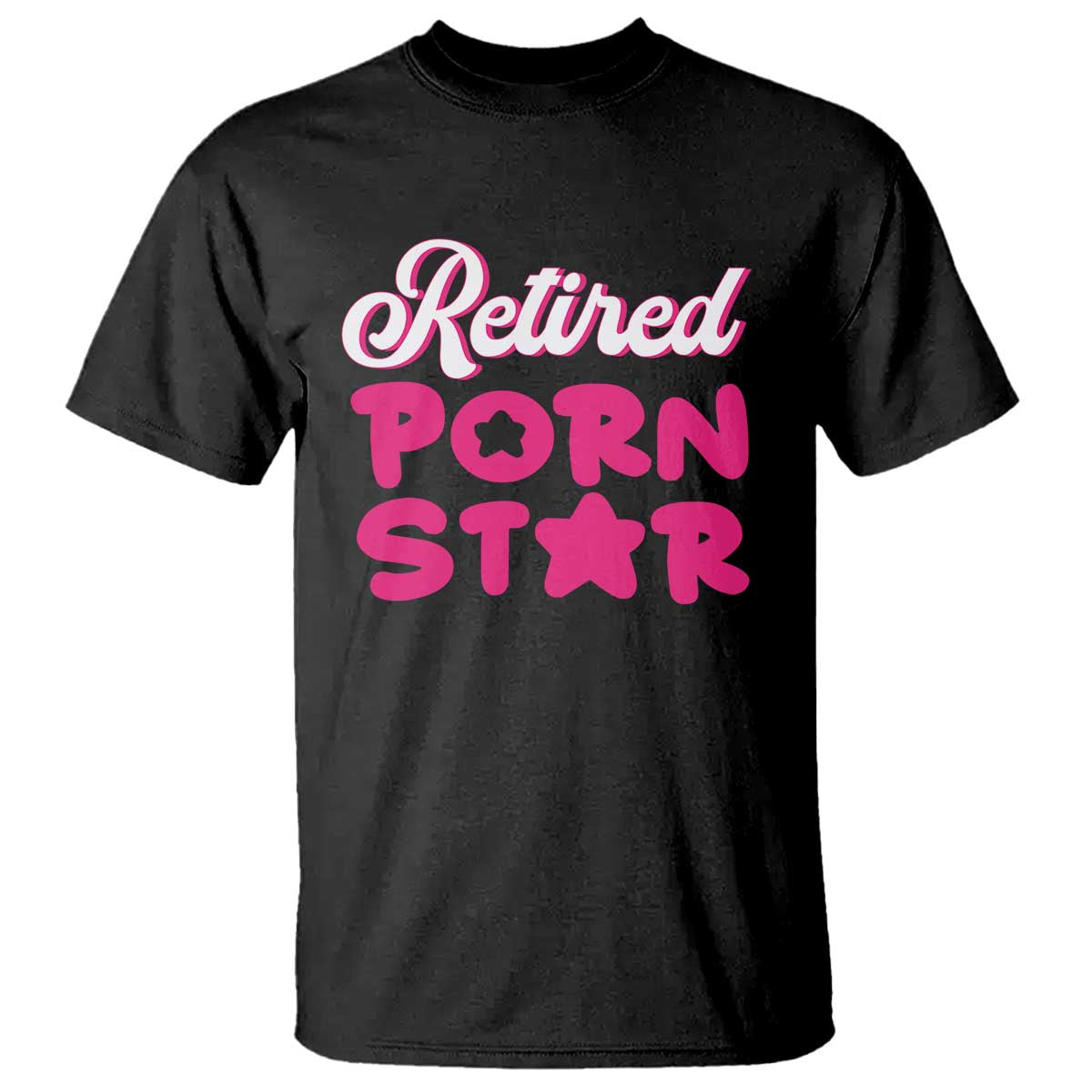 Funny Naughty Adult Humor Retirement T Shirt Retired P0rn Star TS09 Black Print Your Wear