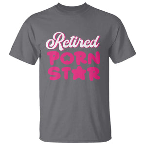 Funny Naughty Adult Humor Retirement T Shirt Retired P0rn Star TS09 Charcoal Print Your Wear