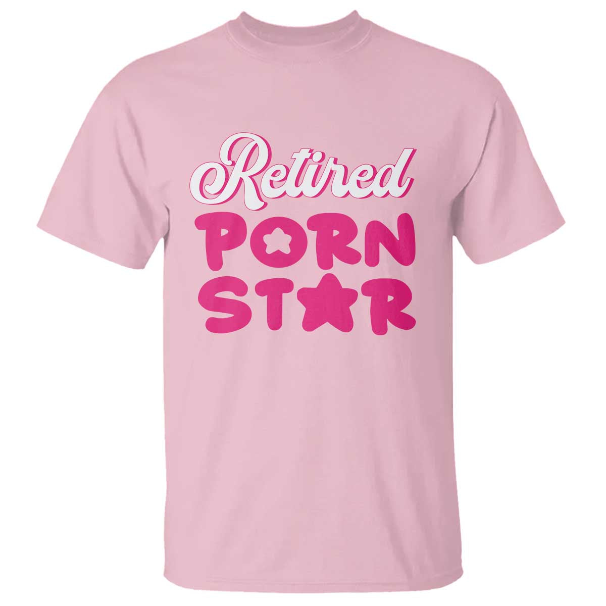 Funny Naughty Adult Humor Retirement T Shirt Retired P0rn Star TS09 Light Pink Print Your Wear