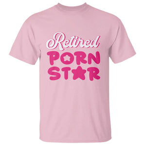 Funny Naughty Adult Humor Retirement T Shirt Retired P0rn Star TS09 Light Pink Print Your Wear
