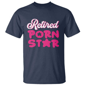 Funny Naughty Adult Humor Retirement T Shirt Retired P0rn Star TS09 Navy Print Your Wear