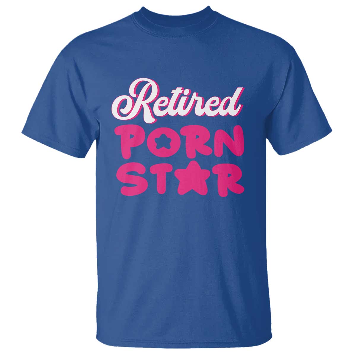 Funny Naughty Adult Humor Retirement T Shirt Retired P0rn Star TS09 Royal Blue Print Your Wear