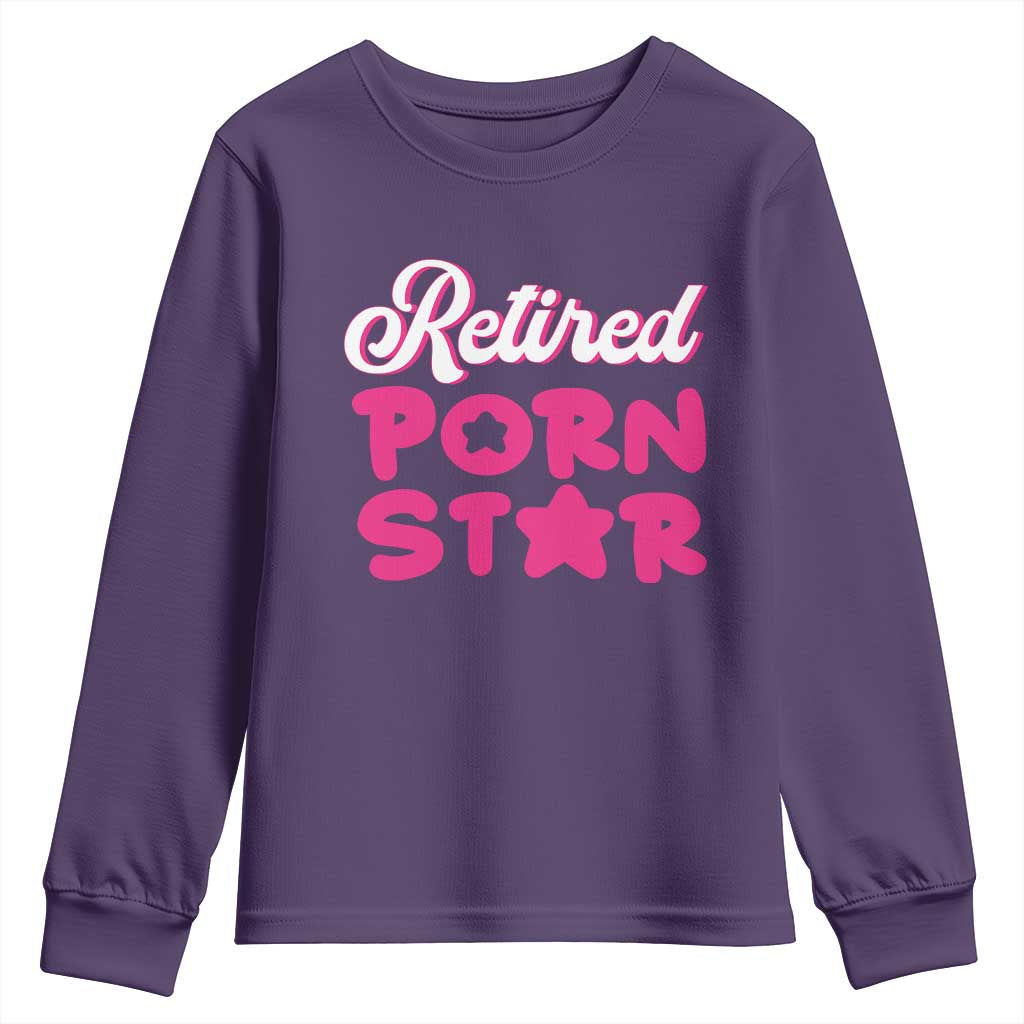 Funny Naughty Adult Humor Retirement Youth Sweatshirt Retired P0rn Star TS09 Purple Print Your Wear