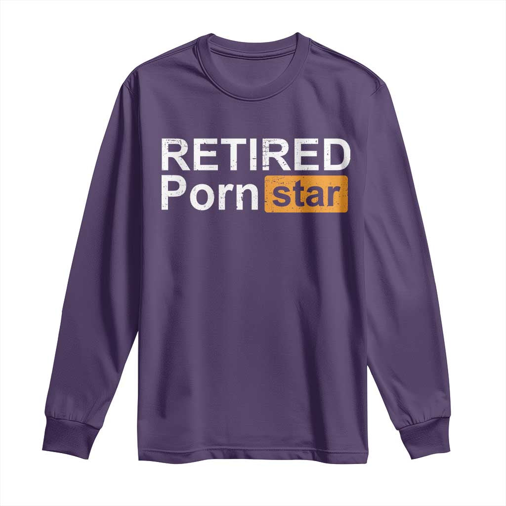 Funny Naughty Adult Humor Retirement Long Sleeve Shirt Retired P0rn Star Dirty Joke TS09 Purple Print Your Wear
